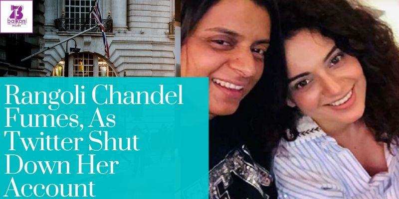 Rangoli Chandel Fumes, As Twitter Shut Down Her Account