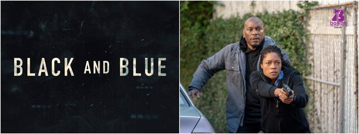 Trailer Of Black And Blue Is Here, Feat Naomie Harris And Tyrese Gibson.