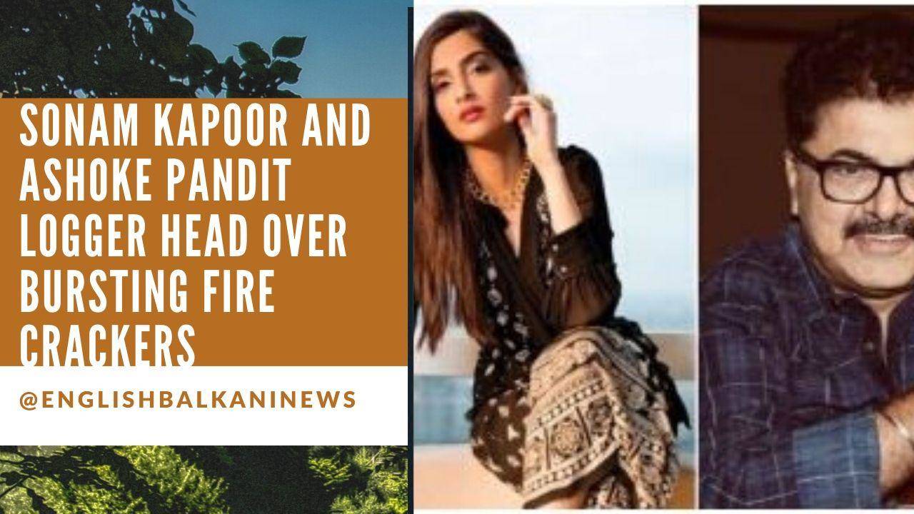 ​Sonam Kapoor And Ashoke Pandit Logger Head Over Bursting Fire Crackers