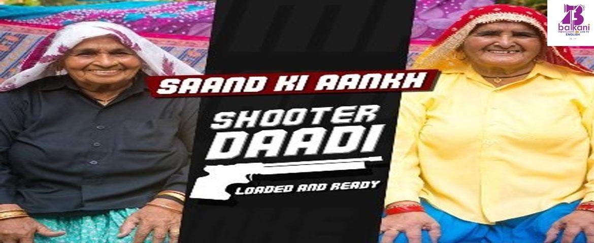 Meet the Shooter Daadi’s Of Saandh Ki Aankh