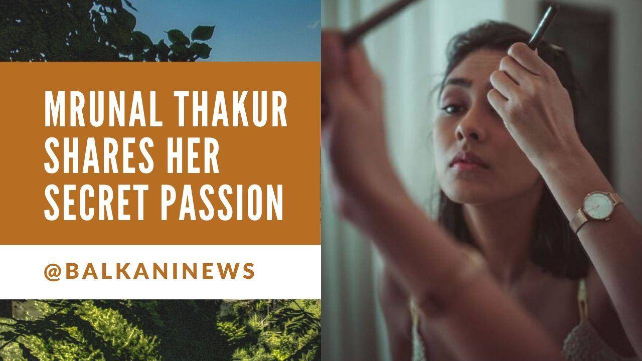 ​Mrunal Thakur Shares Her Secret Passion