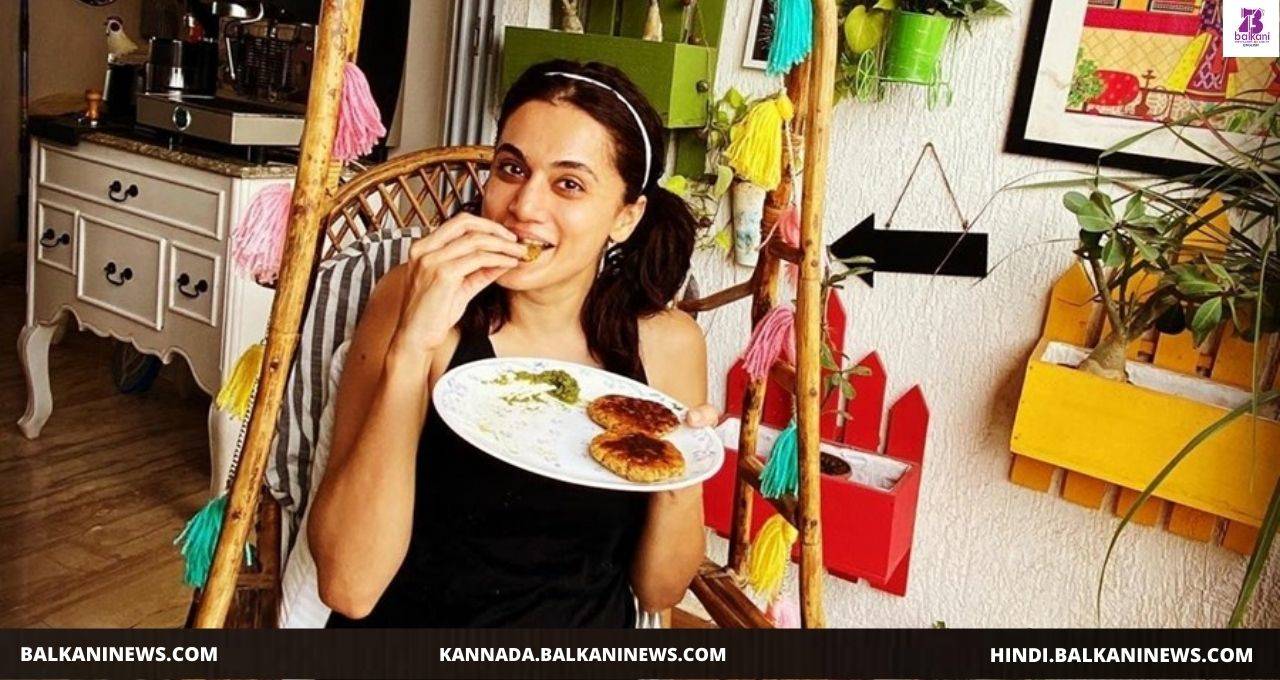 Taapsee Pannu Preps For ‘Rashmi Rocket’, Eats Full Carb Rich Breakfast