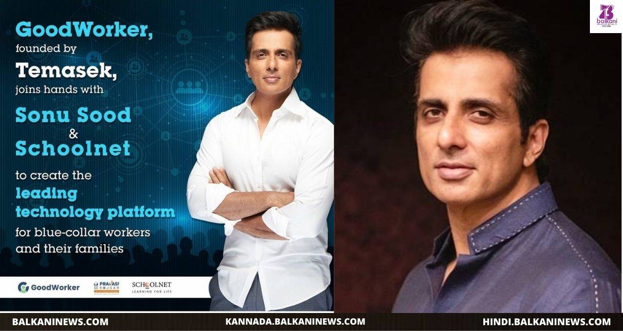 "Sonu Sood Collaborates With Schoolnet, Aims To Provide Jobs To Blue Collar Workers".