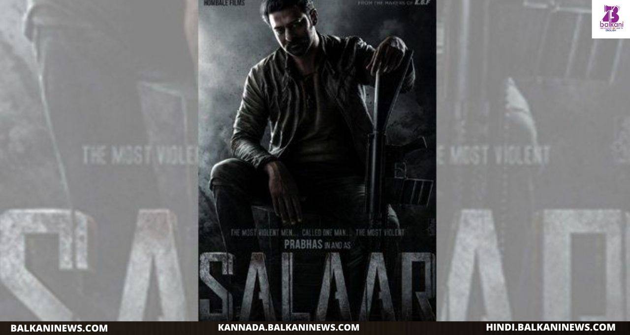 "The Most Violent Man, Salaar, Starring Prabhas".