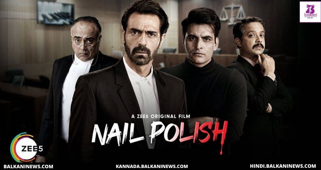 "People are appreciating the film and that’s the best feeling for the team of ‘Nail Polish’ says Arjun Rampal".