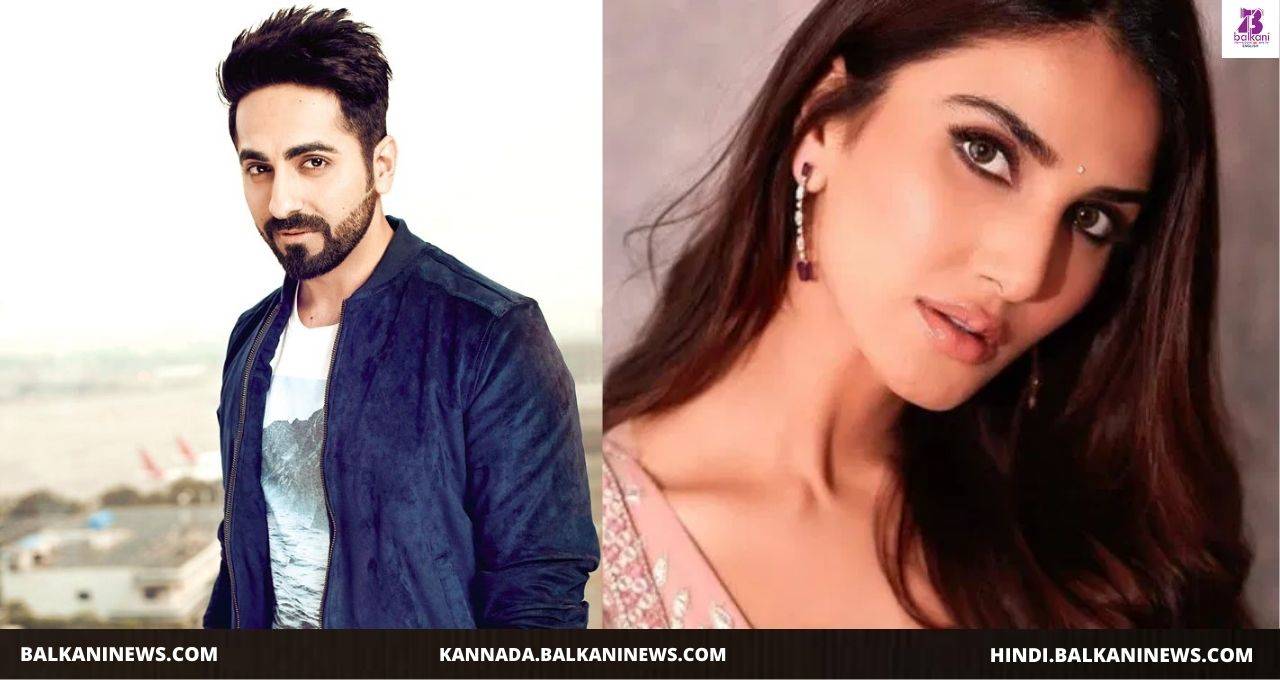 Vaani Kapoor To Star Opposite Ayushmann Khurrana In Abhishek Kapoor's Next