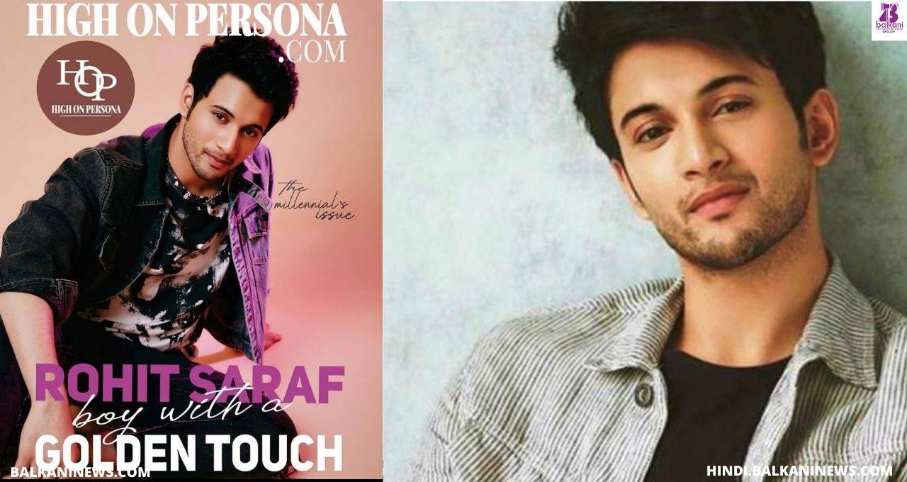 "​Rohit Saraf shines on the cover page of 'High On Persona' Magazine's Millennial Issue".
