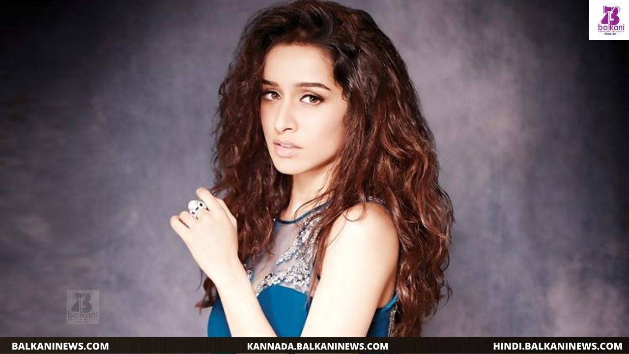 ​Excited To Play 'Sridevi’s Role In The Trilogy' Says "Shraddha Kapoor"