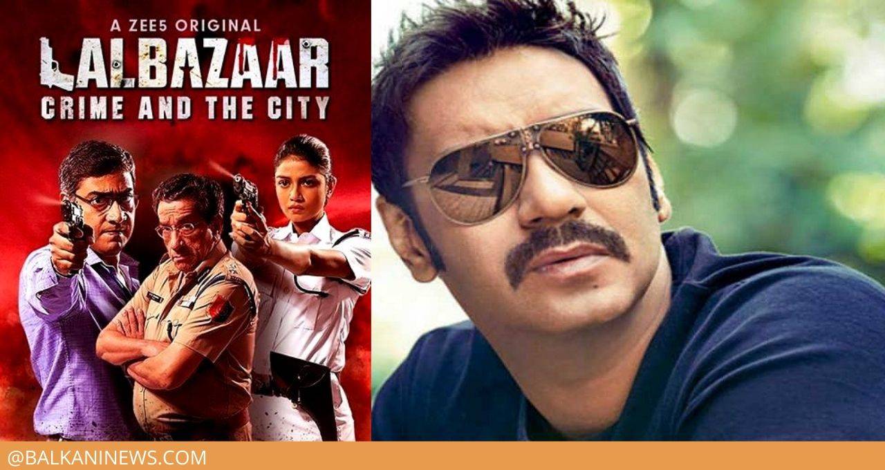 ​Ajay Devgn Unveils Lal Bazaar Teaser By ZEE5