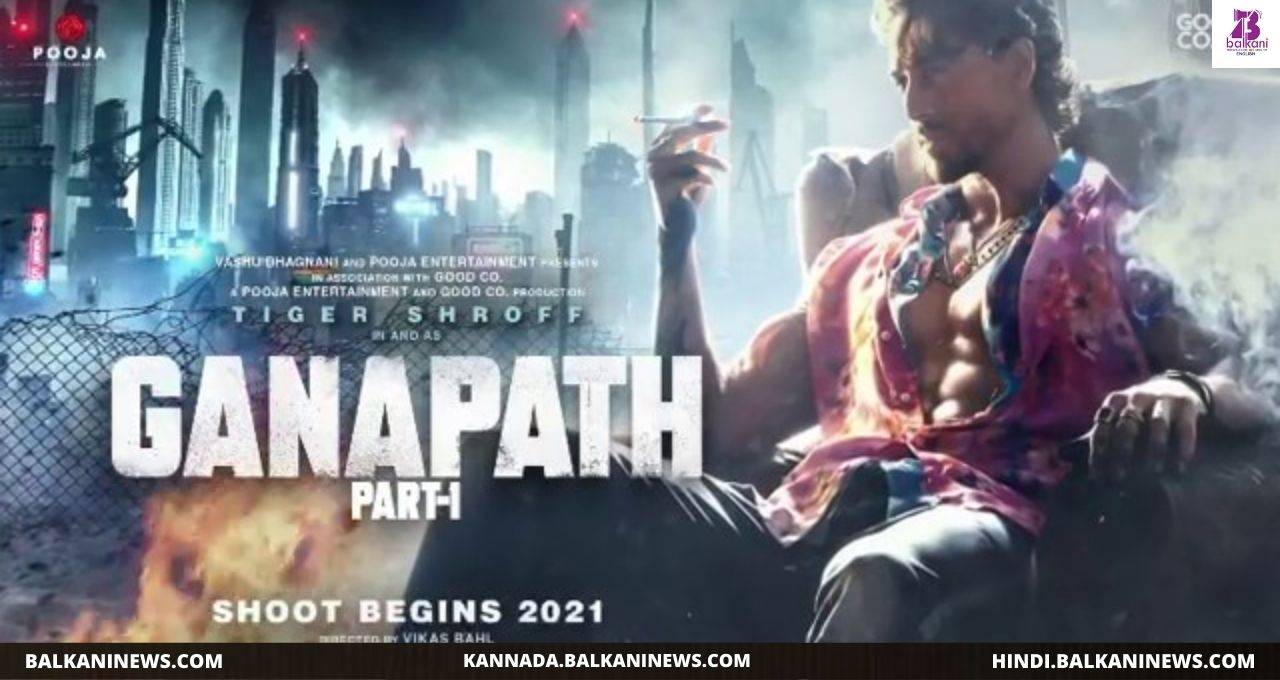 "Tiger Shroff Drops Ganapath First Look".