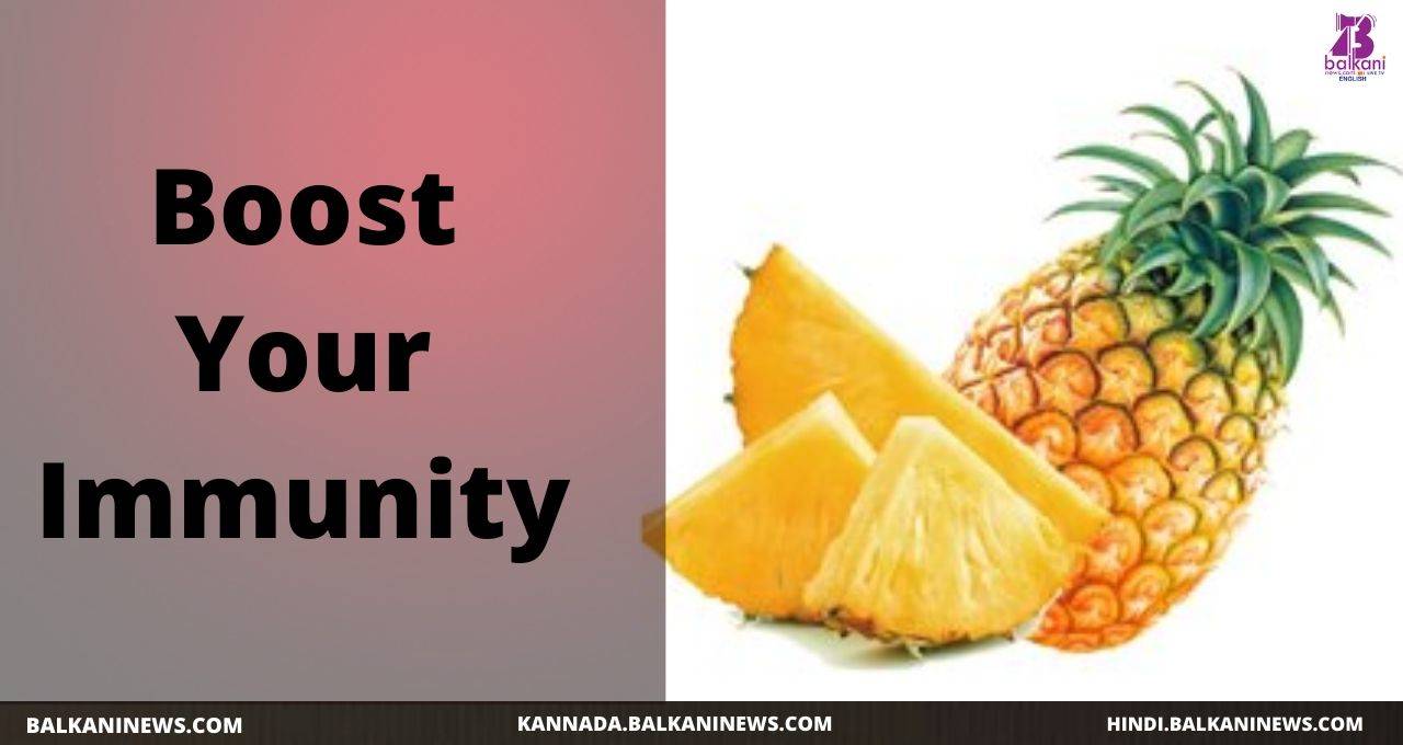 Pineapples are an Immunity Booster
