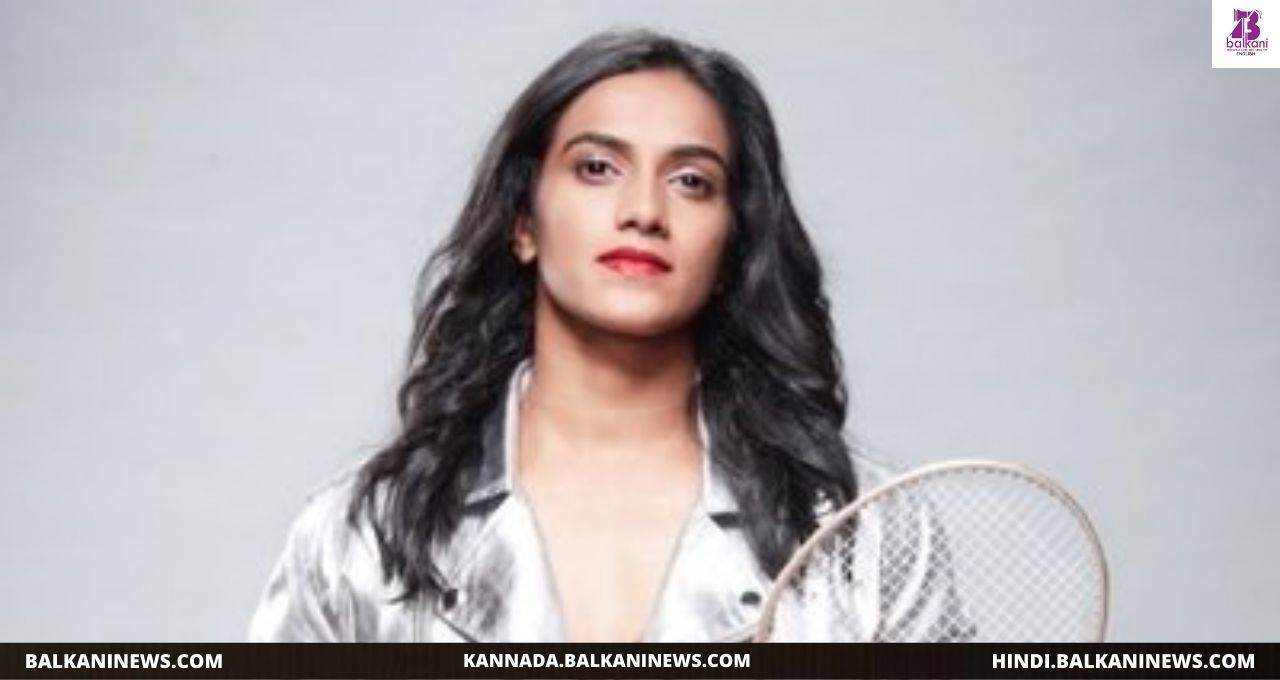 "​PV Sindhu Slam Reports About Rift With Family And Coach".
