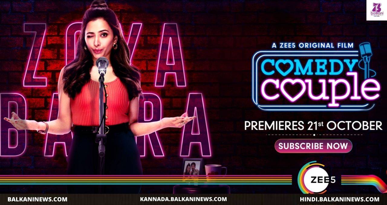 "Meet 'Zoya' from Comedy Couple, Film To Premiere On 21 October On ZEE5".