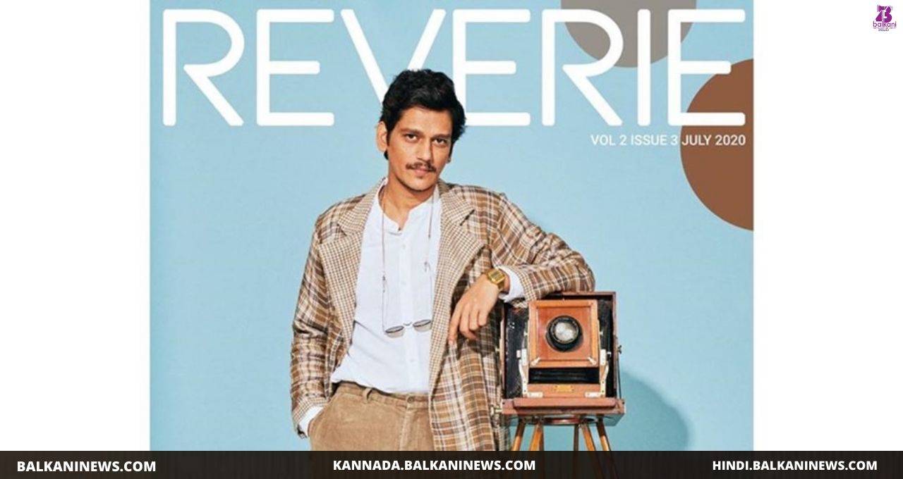 Vijay Varma Looks Extraordinaire On REVERIE Cover