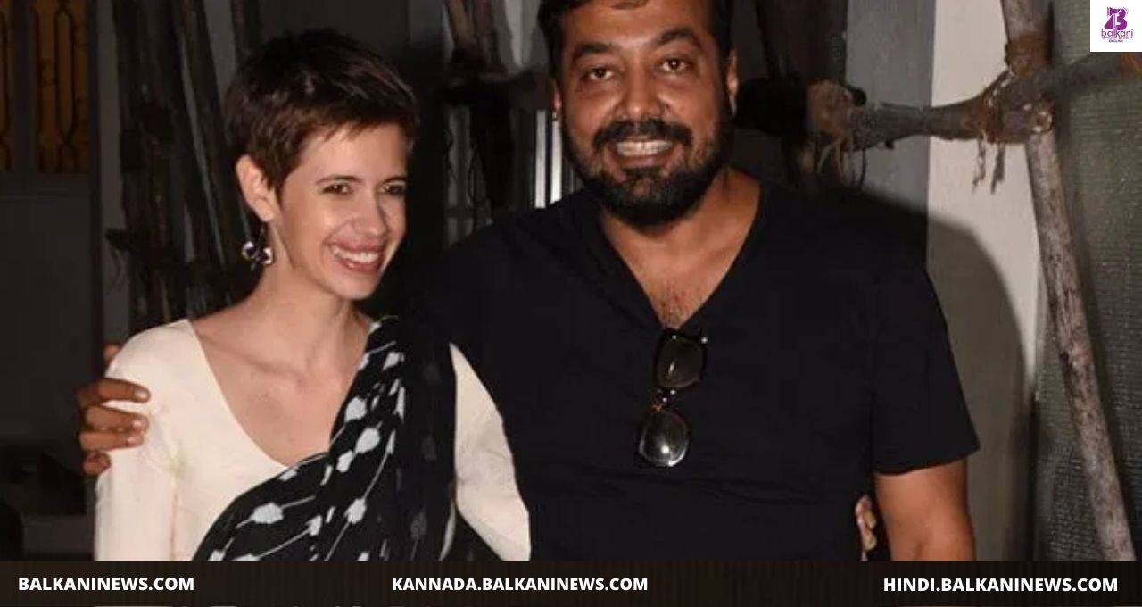 "​Amidst Of Me Too Allegations, Kalki Koechlin Lends Her Support To Anurag Kashyap".