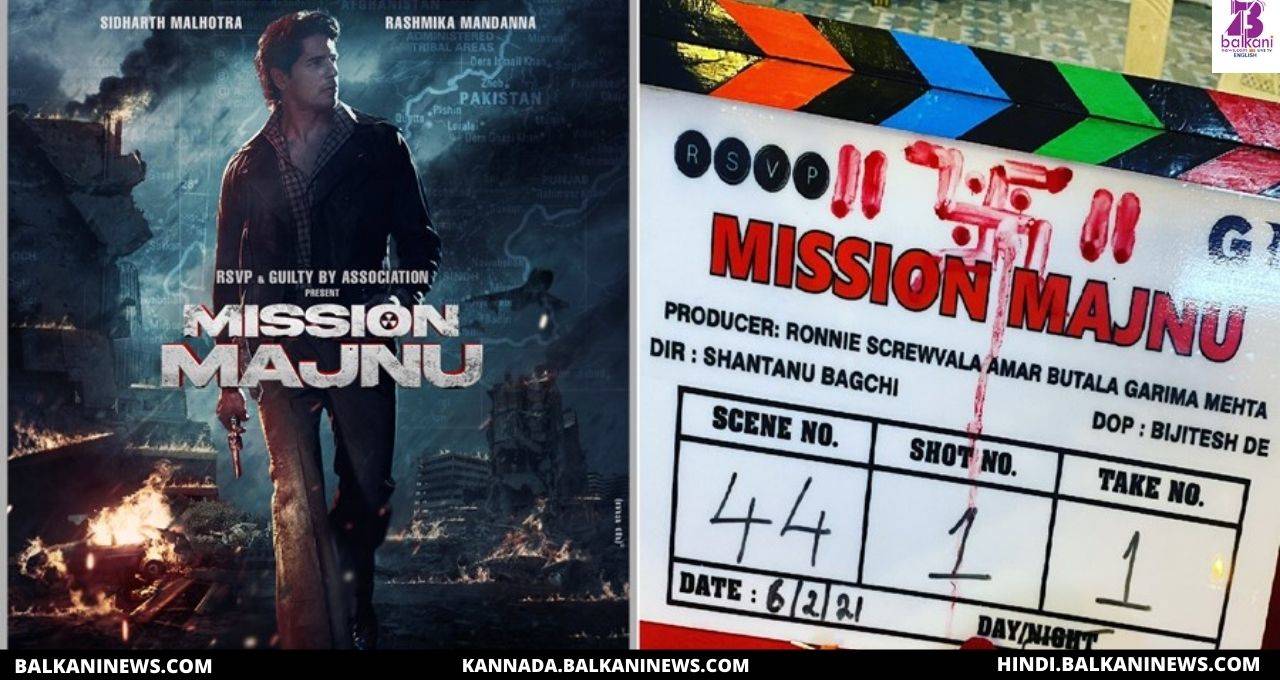 "Sidharth Malhotra And Rashmika Madonna Starrer Mission Majnu Goes On Floors".