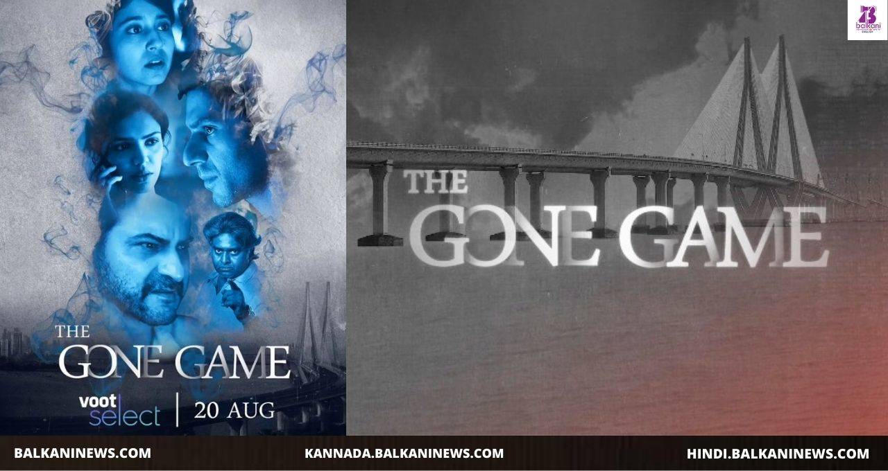 Shriya Pilgaonkar Unveils The Motion Poster Of The Gone Game