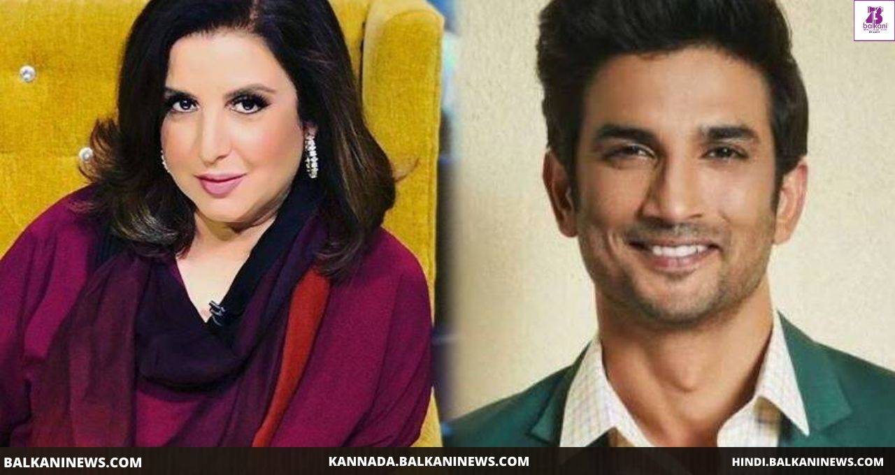 ​When Farah Khan Bribed Sushant Singh Rajput With